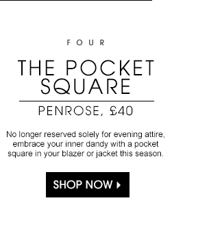 FOUR - THE POCKET SQUARE