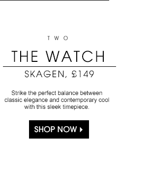 TWO - THE WATCH