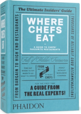 BOOKSHOP Where Chefs Eat: A Guide to Chefs' Favourite Restaurants