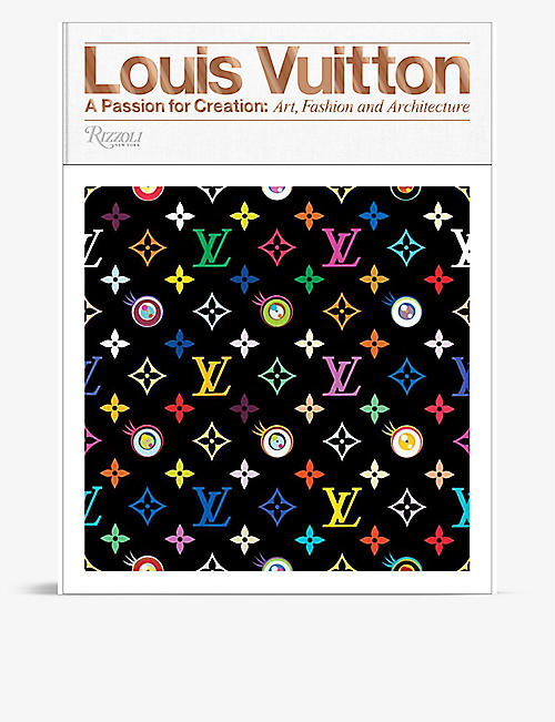 RIZZOLI: Louis Vuitton: A Passion for Creation: New Art, Fashion and Architecture hardback book