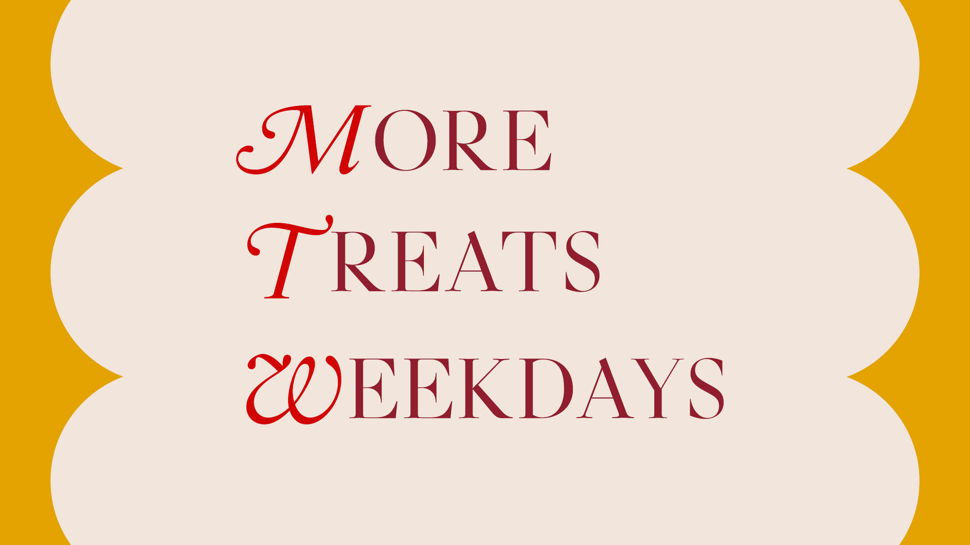 More Treats Weekdays 活动 Selfridges