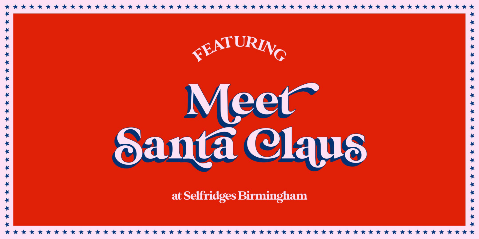 Meet Santa Claus at Selfridges Birmingham