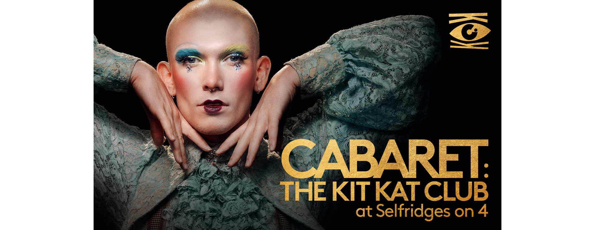 Cabaret The Kit Kat Club at Selfridges London Selfridges