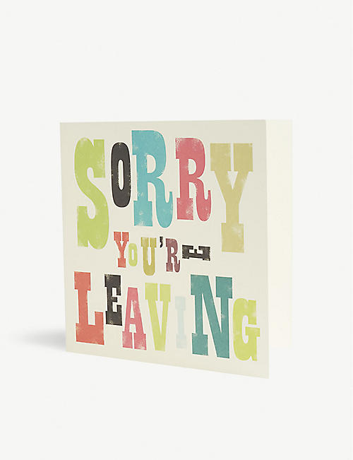 THE ART FILE: Sorry You're Leaving card 20cm x 20cm