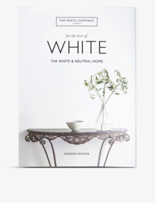 THE WHITE COMPANY: For the Love of White book
