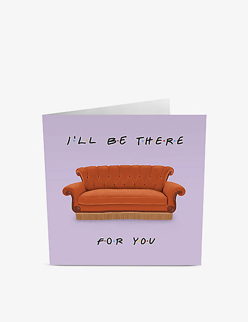 CENTRAL 23: I'll Be There For You greetings card 14.5cm