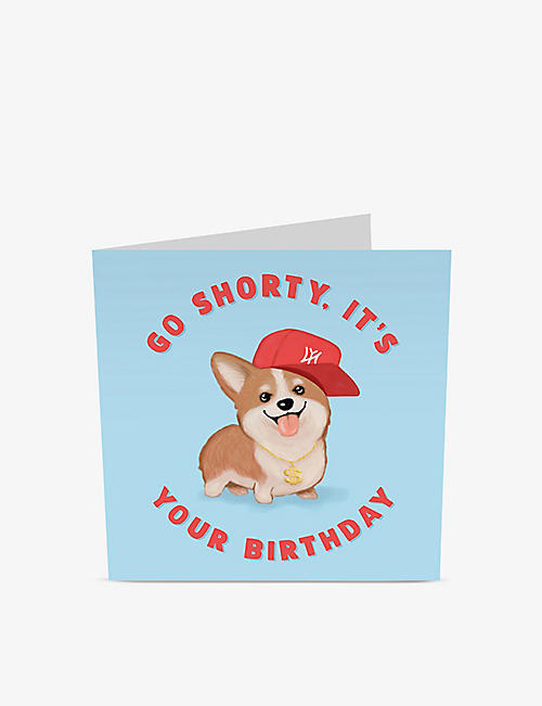 CENTRAL 23: Go Shorty birthday card 14.5cm