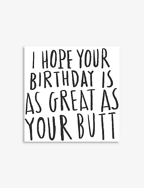 CENTRAL 23: Great as you Butt birthday card 14.5cm