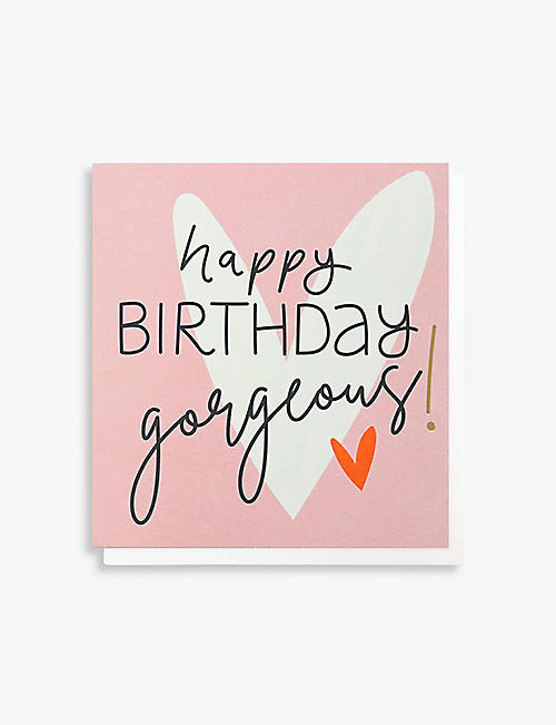 CAROLINE GARDNER: Happy Birthday Gorgeous heart-print greeting card 13.5cm x 12.5cm