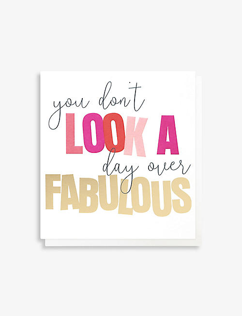 CAROLINE GARDNER: You Don't Look A Day Over Fabulous greetings card 13.5cm x 12.5cm