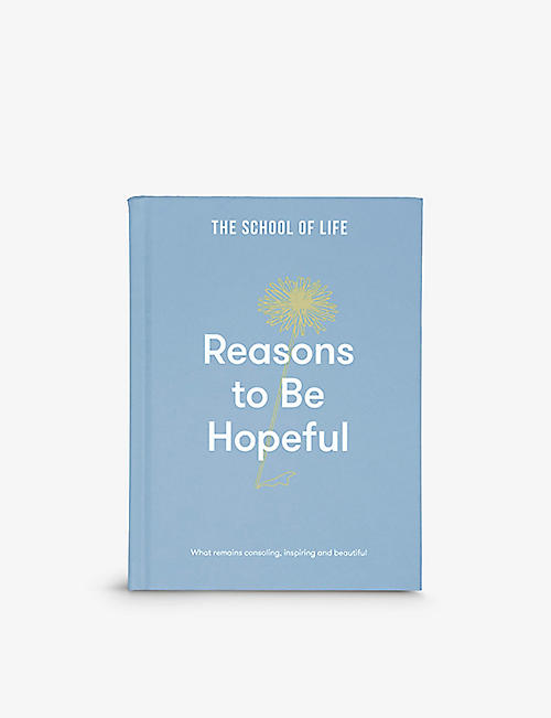 THE SCHOOL OF LIFE: Reasons to be Hopeful book