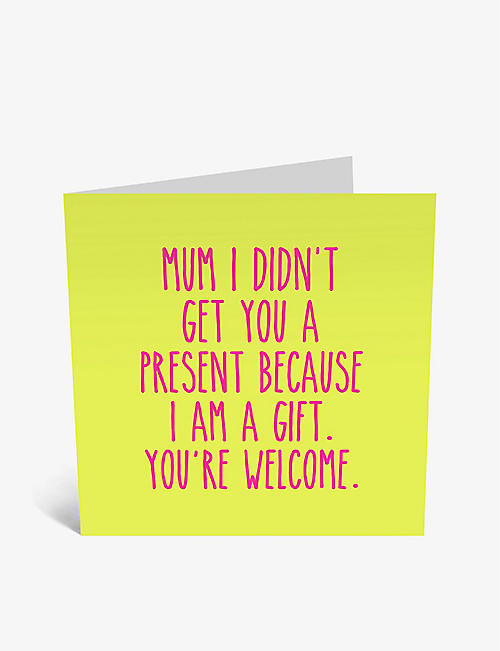 CENTRAL 23: Mum I Am A Gift Mother's Day card 14.7cm