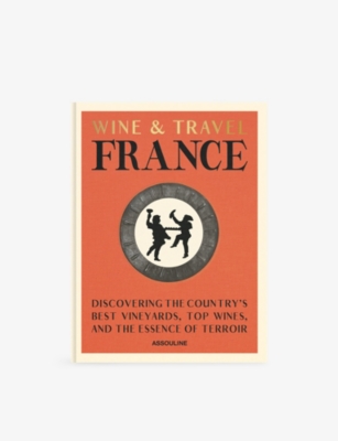 ASSOULINE: Wine & Travel France Hardback Coffee Table Book
